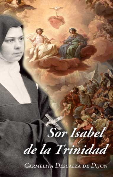 Isabel de la Trinidad, canonizada el 16 de Octubre de 2016